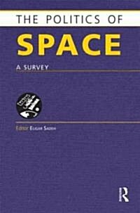 The Politics of Space : A Survey (Hardcover)