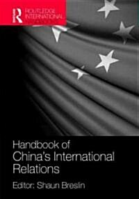 A Handbook of Chinas International Relations (Hardcover)