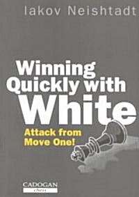 Winning Quickly With White (Paperback)