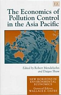 The Economics of Pollution Control in the Asia Pacific (Hardcover)