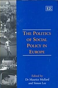 The Politics of Social Policy in Europe (Hardcover)