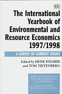 The International Yearbook of Environmental and Resource Economics 1997/1998 : A Survey of Current Issues (Hardcover)