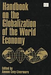 Handbook on the Globalization of the World Economy (Hardcover)