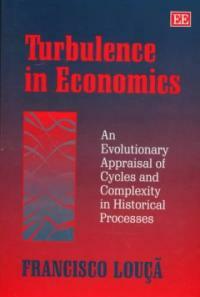 Turbulence in economics : an evolutionary appraisal of cycles and complexity in historical processes