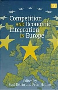 Competition and Economic Integration in Europe (Hardcover)