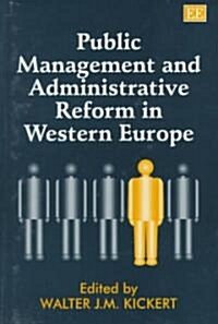 Public Management and Administrative Reform in Western Europe (Hardcover)