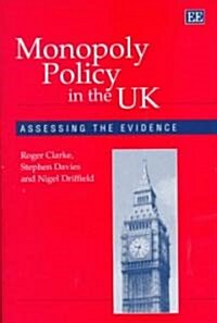 Monopoly Policy in the UK : Assessing the Evidence (Hardcover)