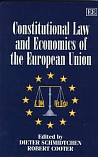 Constitutional Law and Economics of the European Union (Hardcover)