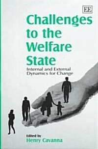 Challenges to the Welfare State : Internal and External Dynamics for Change (Hardcover)
