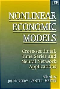 Nonlinear Economic Models : Cross-sectional, Time Series and Neural Network Applications (Hardcover)