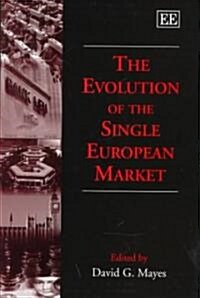 The Evolution of the Single European Market (Hardcover)