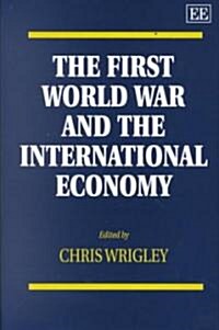 The First World War and the International Economy (Hardcover)