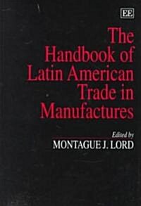 The Handbook of Latin American Trade in Manufactures (Hardcover)
