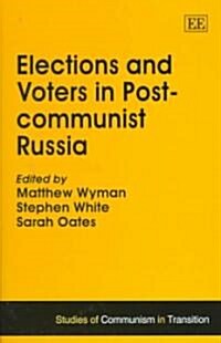 Elections and Voters in Post-Communist Russia (Hardcover)