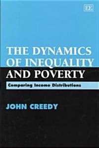 The Dynamics of Inequality and Poverty : Comparing Income Distributions (Hardcover)