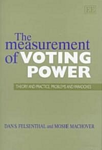 The Measurement of Voting Power : Theory and Practice, Problems and Paradoxes (Hardcover)