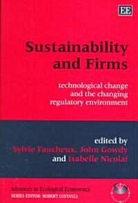 Sustainability and Firms : Technological Change and the Changing Regulatory Environment (Hardcover)