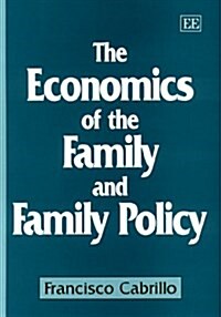 The Economics of the Family and Family Policy (Hardcover)