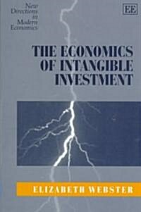 The Economics of Intangible Investment (Hardcover)