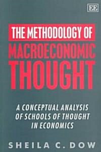 The Methodology of Macroeconomic Thought : A Conceptual Analysis of Schools of Thought in Economics (Paperback)