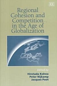 Regional Cohesion and Competition in the Age of Globalization (Hardcover)