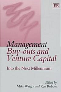 Management Buy-outs and Venture Capital : Into the Next Millennium (Hardcover)