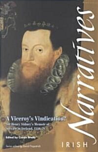 A Viceroys Vindication: Sir Henry Sidneys Memoir, 1583 (Paperback)