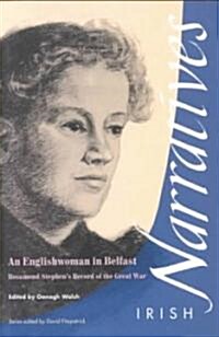 An Englishwoman in Belfast: Rosamond Stephens Record of the Great War (Paperback)