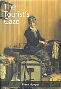 The Tourists Gaze: Travellers to Ireland, 1800 - 2000 (Paperback)