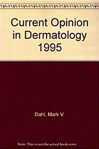 Current Opinion in Dermatology 1995 (Hardcover, 2ND)