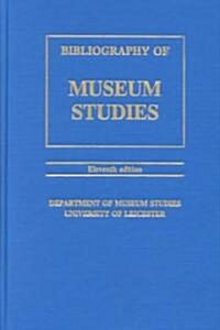 A Bibliography of Museum Studies (Hardcover)