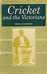 Cricket and the Victorians (Hardcover)