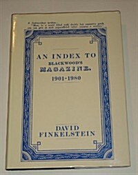 An Index to Blackwoods Magazine, 1901-1980 (Hardcover)