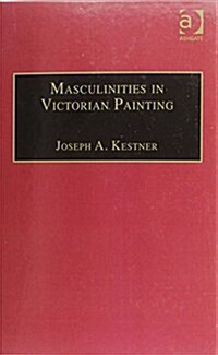 Masculinities in Victorian Painting (Hardcover)