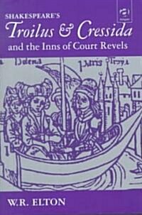 Shakespeare’s Troilus and Cressida and the Inns of Court Revels (Hardcover)