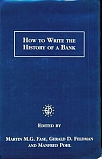 How to Write the History of a Bank (Hardcover)