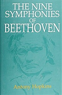 The Nine Symphonies of Beethoven (Hardcover)