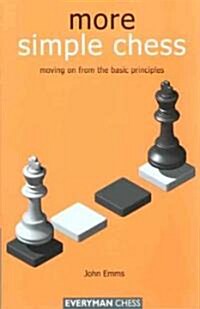 More Simple Chess: Moving on F : Moving on from the Basics (Paperback)