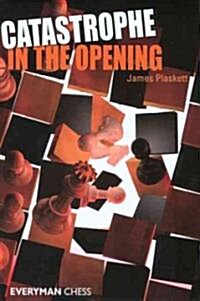 Catastrophe in the Opening (Paperback)