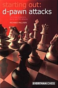 D-pawn Attacks : The Colle-Zukertort, Barry and 150 Attacks (Paperback)