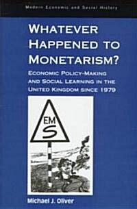 Whatever Happened to Monetarism? (Hardcover)