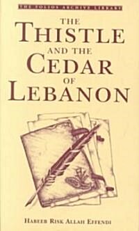 The Thistle and Cedar of Lebanon (Paperback)