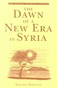 The Dawn of a New Era in Syria (Paperback)