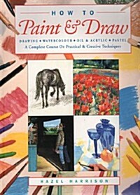 How to Paint and Draw (Paperback)