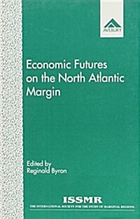 Economic Futures on the North Atlantic Margin (Hardcover)