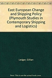 East European Change and Shipping Policy (Hardcover)