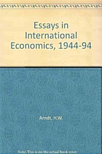 Essays in International Economics 1944-1994 (Hardcover)