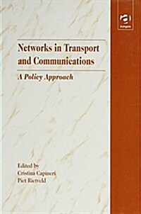 Networks in Transport and Communicatons : A Policy Approach (Hardcover)