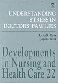 Understanding Stress in Doctors Families (Hardcover)
