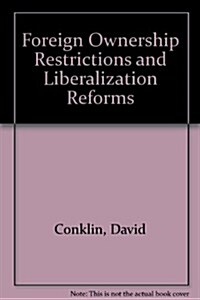 Foreign Ownership Restrictions & Liberalization Reforms (Hardcover)